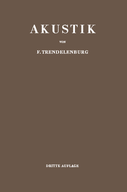 Einführung in die Akustik von Trendelenburg,  F.