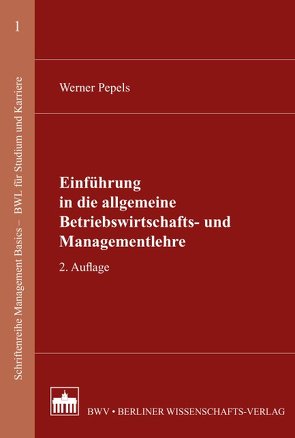 Einführung in die allgemeine Betriebswirtschafts- und Managementlehre von Pepels,  Werner
