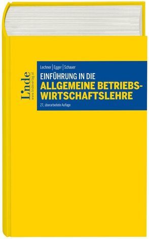Einführung in die Allgemeine Betriebswirtschaftslehre von Egger,  Anton, Egger,  Walter, Schauer,  Reinbert
