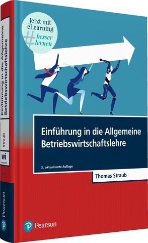 Einführung in die Allgemeine Betriebswirtschaftslehre von Straub,  Thomas
