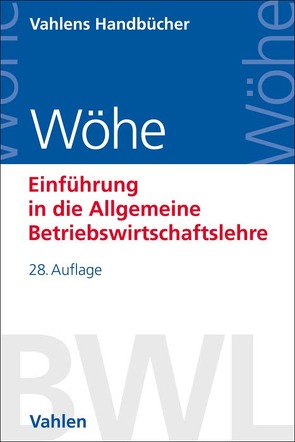 Einführung in die Allgemeine Betriebswirtschaftslehre von Brösel,  Gerrit, Döring,  Ulrich, Wöhe,  Günter