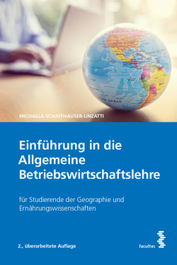 Einführung in die Allgemeine Betriebswirtschaftslehre von Schaffhauser-Linzatti,  Michaela