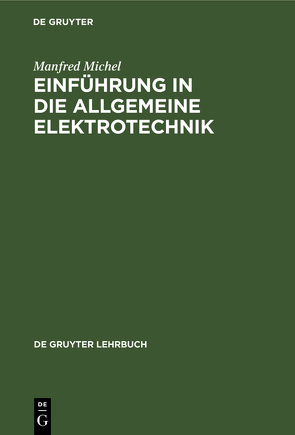 Einführung in die allgemeine Elektrotechnik von Michel,  Manfred