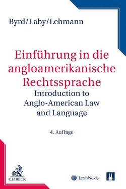 Einführung in die anglo-amerikanische Rechtssprache von Byrd,  B. Sharon, Laby,  Arthur B., Lehmann,  Matthias