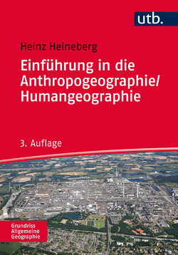 Einführung in die Anthropogeographie/Humangeographie von Heineberg,  Heinz