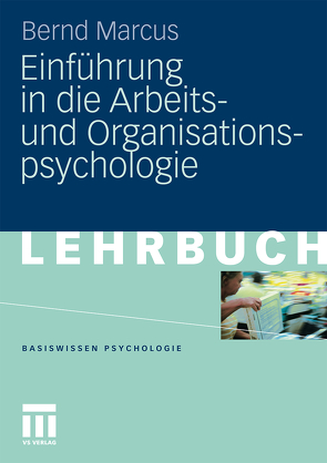 Einführung in die Arbeits- und Organisationspsychologie von Marcus,  Bernd