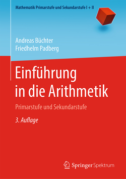 Einführung in die Arithmetik von Büchter,  Andreas, Padberg,  Friedhelm