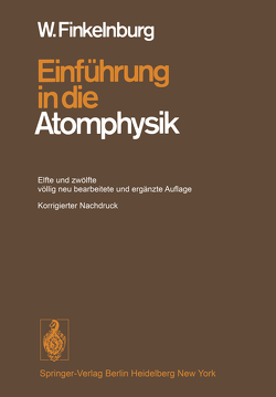 Einführung in die Atomphysik von Finkelnburg,  Wolfgang