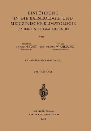 Einführung in die Balneologie und medizinische Klimatologie (Bäder- und Klimaheilkunde) von Amelung,  Walther, Vogt,  Heinrich