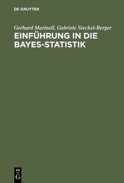 Einführung in die Bayes-Statistik von Marinell,  Gerhard, Steckel-Berger,  Gabriele