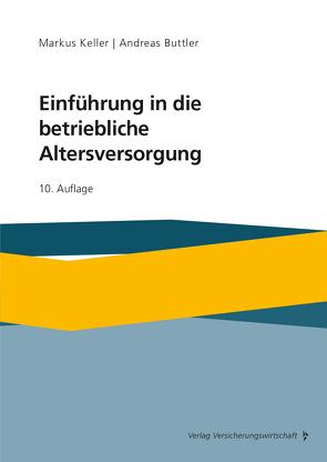Einführung in die betriebliche Altersversorgung von Buttler,  Andreas, Keller,  Markus