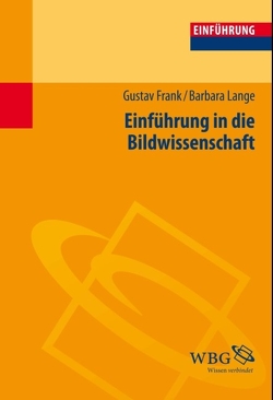 Einführung in die Bildwissenschaft von Frank,  Gustav, Lange,  Barbara