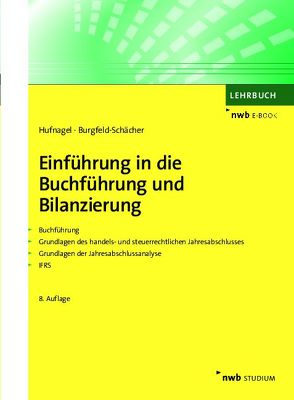 Einführung in die Buchführung und Bilanzierung von Burgfeld-Schächer,  Beate, Hufnagel,  Wolfgang