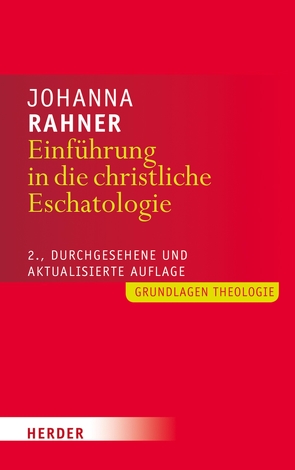 Einführung in die christliche Eschatologie von Rahner,  Johanna