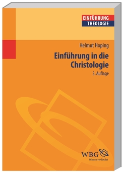 Einführung in die Christologie von Hoping,  Helmut