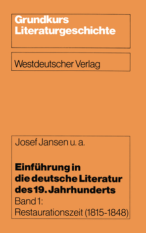 Einführung in die deutsche Literatur des 19. Jahrhunderts von Heizmann,  Berthold, Jansen,  Josef, Jürgen,  Hein