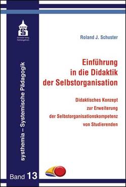Einführung in die Didaktik der Selbstorganisation von Schuster,  Roland J.