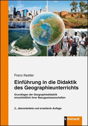 Einführung in die Didaktik des Geographieunterrichts von Kestler,  Franz