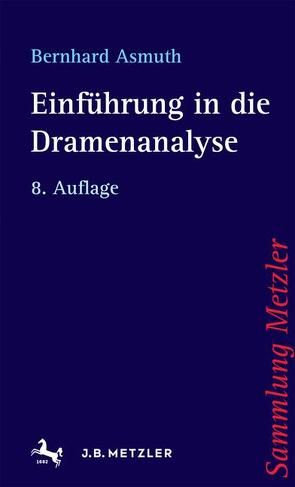 Einführung in die Dramenanalyse von Asmuth,  Bernhard