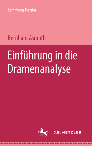 Einführung in die Dramenanalyse von Asmuth,  Bernhard