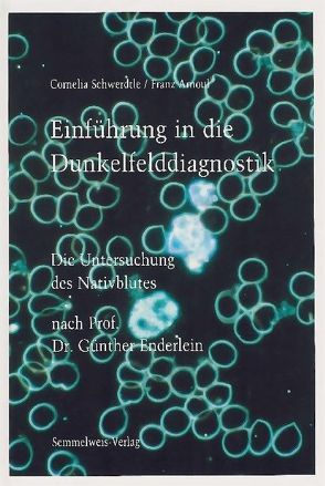 Einführung in die Dunkelfelddiagnostik von Arnoul,  Franz, Schwertdle,  Cornelia