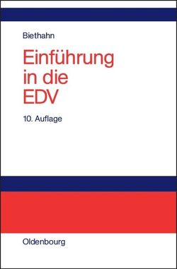 Einführung in die EDV für Wirtschaftswissenschaftler von Biethahn,  Jörg, Ike,  Ralf, Tietze,  Martin
