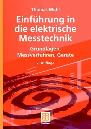 Einführung in die elektrische Messtechnik von Mühl,  Thomas