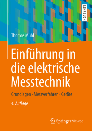 Einführung in die elektrische Messtechnik von Mühl,  Thomas