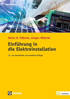 Einführung in die Elektroinstallation von Häberle,  Gregor, Häberle,  Heinz O.