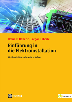Einführung in die Elektroinstallation von Häberle,  Gregor, Häberle,  Heinz O.
