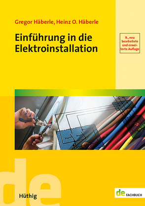 Einführung in die Elektroinstallation von Häberle,  Gregor, Häberle,  Heinz O.