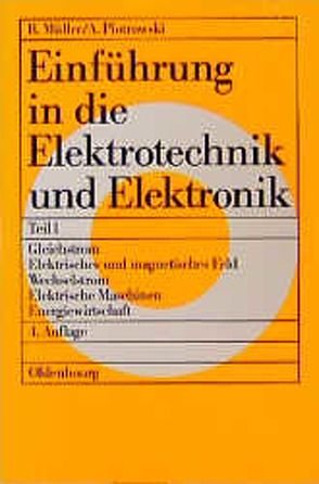 Einführung in die Elektrotechnik und Elektronik von Müller,  Roderich, Piotrowski,  Anton