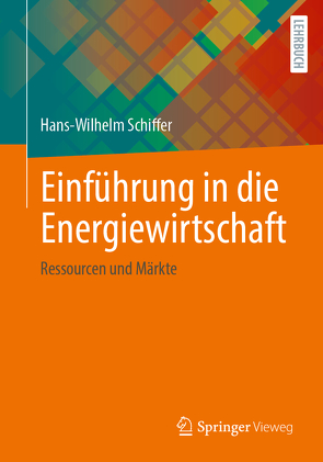 Einführung in die Energiewirtschaft von Schiffer,  Hans-Wilhelm