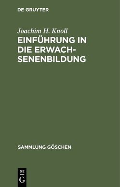 Einführung in die Erwachsenenbildung von Knoll,  Joachim H.