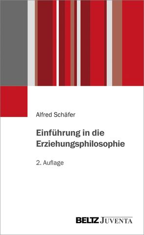 Einführung in die Erziehungsphilosophie von Schäfer,  Alfred