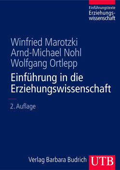 Einführung in die Erziehungswissenschaft von Marotzki,  Winfried, Nohl,  Arnd-Michael, Ortlepp,  Wolfgang