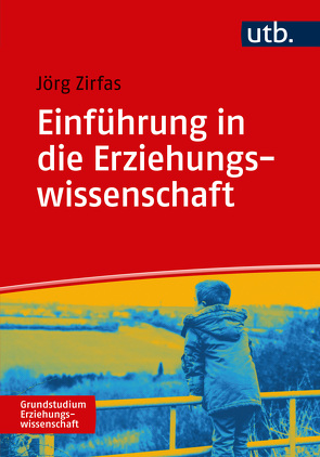Einführung in die Erziehungswissenschaft von Zirfas,  Jörg