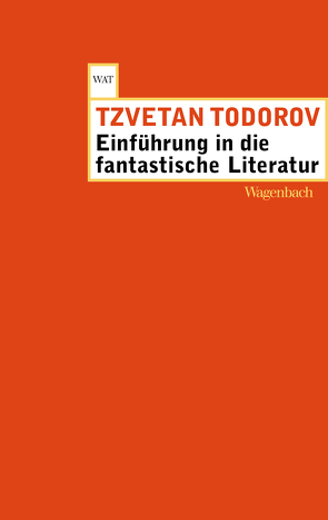 Einführung in die fantastische Literatur von Kersten,  Karin, Metz,  Senta, Neubaur,  Caroline, Todorov,  Tzvetan