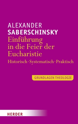 Einführung in die Feier der Eucharistie von Saberschinsky,  Alexander