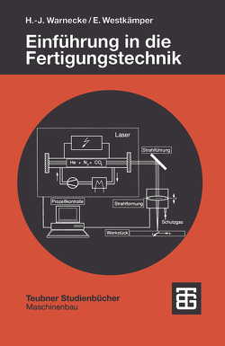 Einführung in die Fertigungstechnik von Gottwald,  Bernhard, Warnecke,  Hans-Jürgen, Westkämper,  Engelbert