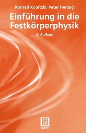 Einführung in die Festkörperphysik von Herzog,  Peter, Kopitzki,  Konrad