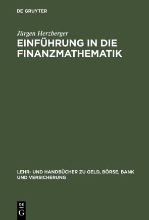 Einführung in die Finanzmathematik von Herzberger,  Jürgen
