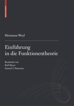 Einführung in die Funktionentheorie von Meyer,  Ralf, Patterson,  Samuel J., Weyl,  Hermann