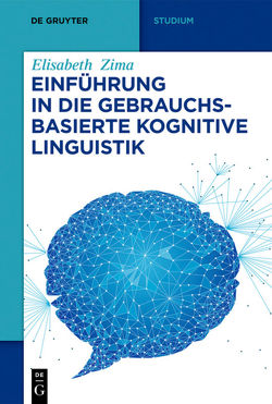 Einführung in die gebrauchsbasierte Kognitive Linguistik von Zima,  Elisabeth