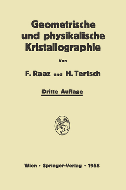 Einführung in die geometrische und physikalische Kristallographie von Raaz,  Franz, Tertsch,  Hermann