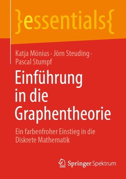 Einführung in die Graphentheorie von Mönius,  Katja, Steuding,  Jörn, Stumpf,  Pascal