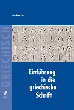 Einführung in die griechische Schrift von Petersen,  Uwe