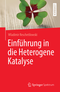 Einführung in die Heterogene Katalyse von Reschetilowski,  Wladimir