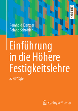 Einführung in die Höhere Festigkeitslehre von Kienzler,  Reinhold, Schroeder,  Roland