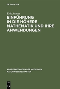 Einführung in die höhere Mathematik und ihre Anwendungen von Asmus,  Erik